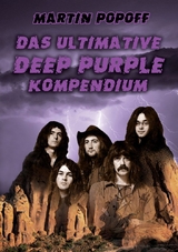Das ultimative Deep Purple Kompendium - Martin Popoff