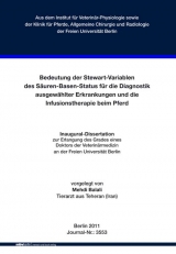 Bedeutung der Stewart-Variablen des S&auml;uren-Basen-Status f&uuml;r die Diagnostik ausgew&auml;hlter Erkrankungen und die Infusionstherapie beim Pferd - Mehdi Balali