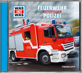 WAS IST WAS Hörspiel: Feuerwehr/ Polizei - Falk, Matthias; Krumbiegel, Crock; Bauer, Matthias; Illi, Günther; Riedl, Jakob; Carlsson, Anna