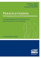 Praxisleitfaden Versammlungsst&auml;ttenverordnung - Hartmut H. Starke, Christian A. Buschhoff, Harald Scherer