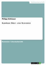 Kamikaze Biker - eine Rezension -  Philipp Einh&auml;user