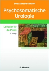 Psychosomatische Urologie - Ernst A G&uuml;nthert