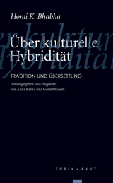 Über kulturelle Hybridität - Homi K. Bhabha