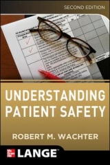 Understanding Patient Safety, Second Edition - Wachter, Robert