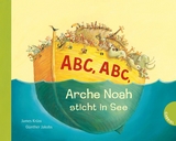 Abc, Abc, Arche Noah sticht in See (Pappbilderbuchausgabe) - James Kr&uuml;ss