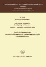 Einflu&szlig; der Hysteresebreite und der R&uuml;ckf&uuml;hr-Kennwerte in einem Zweipunktregler auf den Regelverlauf - Hermann Hoss