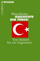 Geschichte der T&uuml;rkei - Klaus Kreiser