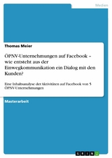 ÖPNV-Unternehmungen auf Facebook - wie entsteht aus der Einwegkommunikation ein Dialog mit den Kunden? -  Thomas Meier