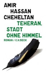 Teheran, Stadt ohne Himmel - Amir Hassan Cheheltan