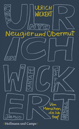 Neugier und &Uuml;bermut - Ulrich Wickert
