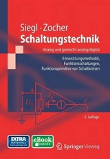 Schaltungstechnik - Analog und gemischt analog/digital - Siegl, Johann; Zocher, Edgar