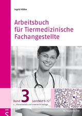 Arbeitsbuch für Tiermedizinische Fachangestellte Bd.3 - Ingrid Köthe