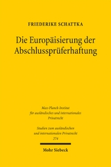 Die Europ&auml;isierung der Abschlusspr&uuml;ferhaftung - Friederike Schattka