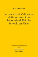 Der "nemo tenetur"-Grundsatz als Grenze steuerlicher Informationshilfe in der Europäischen Union - Stefan Reinel
