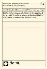 Die Realisierung der Arbeitnehmerfreiz&uuml;gigkeit im Verh&auml;ltnis zwischen Deutschland und Polen aus arbeits- und sozialrechtlicher Sicht - 