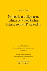Methodik und allgemeine Lehren des europ&auml;ischen Internationalen Privatrechts - Timo Nehne