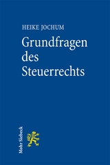 Grundfragen des Steuerrechts - Heike Jochum