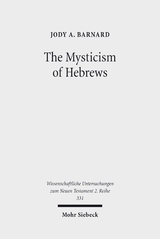 The Mysticism of Hebrews - Jody A. Barnard