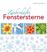 Zauberhafte Fenstersterne - Fr&eacute;d&eacute;rique Gu&eacute;ret