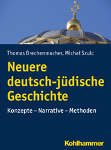 Neuere deutsch-j&uuml;dische Geschichte - Thomas Brechenmacher, Michal Szulc