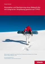 Konzeption und Realisierung eines Webauftritts mit integrierter Shopl&ouml;sung gest&uuml;tzt auf TYPO3 - Melanie Schmidt