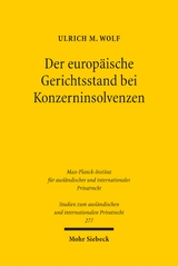 Der europ&auml;ische Gerichtsstand bei Konzerninsolvenzen - Ulrich M. Wolf