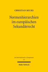 Normenhierarchien im europ&auml;ischen Sekund&auml;rrecht - Christian Meurs