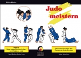 Judo meistern, Band 1: Nage-waza (Wurftechniken) und Nage-no-kata - Ulrich Klocke