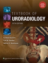 Textbook of Uroradiology - Dunnick, Reed; Sandler, Carl; Newhouse, Jeffrey