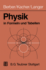 Physik in Formeln und Tabellen - Joachim Berber, Heinz Kacher, Rudolf Langer