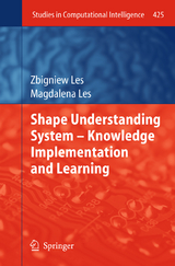 Shape Understanding System – Knowledge Implementation and Learning - Zbigniew Les, Magdalena Les