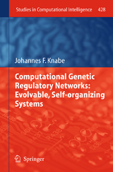 Computational Genetic Regulatory Networks: Evolvable, Self-organizing Systems - Johannes F. Knabe