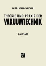 Theorie und Praxis der Vakuumtechnik - 