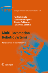 Multi-Locomotion Robotic Systems - Toshio Fukuda, Yasuhisa Hasegawa, Kosuke Sekiyama, Tadayoshi Aoyama