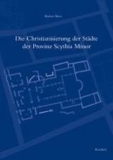 Die Christianisierung der St&auml;dte der Provinz Scythia Minor - Robert Born