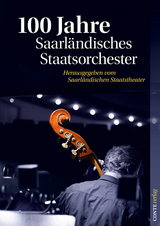 100 Jahre Saarl&auml;ndisches Staatsorchester - Alexander Jansen, Klaas Huizing, Stephan Weidauer