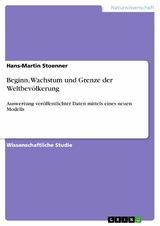Beginn, Wachstum und Grenze der Weltbev&ouml;lkerung - Hans-Martin Stoenner