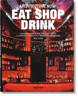 Architecture Now! Eat Shop Drink - Philip Jodidio
