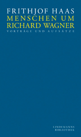 Menschen um Richard Wagner - Frithjof Haas