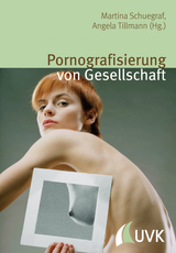 Pornografisierung von Gesellschaft - 