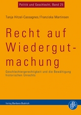 Recht auf Wiedergutmachung - Tanja Hitzel-Cassagnes, Franziska Martinsen
