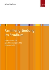 Familiengr&uuml;ndung im Studium - Nina Wehner