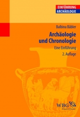 Archäologie und Chronologie - Bäbler, Balbina