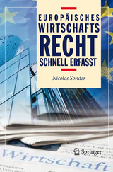 Europ&auml;isches Wirtschaftsrecht - Schnell erfasst - Nicolas Sonder