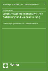 Lebensmittelinformation zwischen Aufkl&auml;rung und Skandalisierung - 
