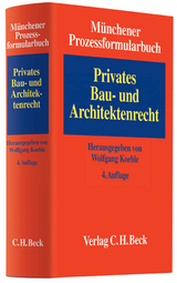 M&uuml;nchener Prozessformularbuch  Bd. 2: Privates Bau- und Architektenrecht - 