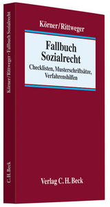 Fallbuch Sozialrecht - Anne K&ouml;rner, Stephan Rittweger