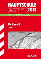 Abschluss-Prüfungsaufgaben Hauptschule Hessen / Mathematik 2013 - Koch, Petra; Schwarze, Thomas