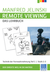 Remote Viewing - das Lehrbuch Teil 1 - Manfred Jelinski