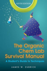 The Organic Chem Lab Survival Manual - Zubrick, James W.